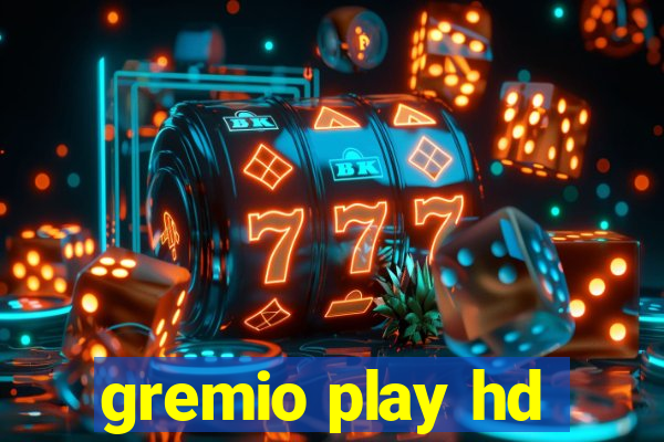 gremio play hd